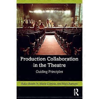Production Collaboration In The Theatre Guiding Principles - Rufus Bonds Jr