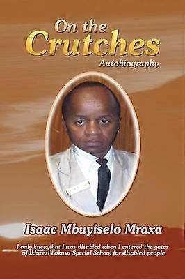 Autobiographie sur les béquilles