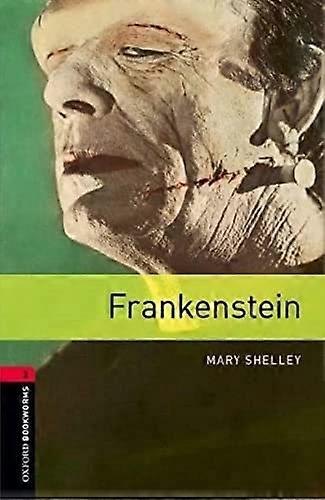Oxford Bookworms Library: Level 3:: Frankenstein