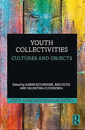 Youth Collectivities: Cultures and Objects