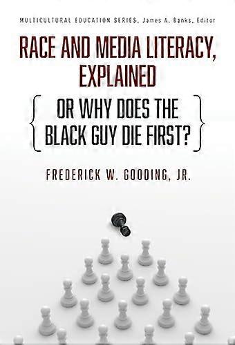 Race and Media Literacy Explained (or Why Does the Black Guy Die First?)