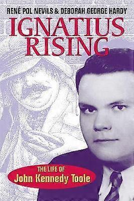 Ignatius Rising - Viața lui John Kennedy Toole