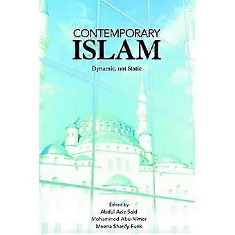 Zeitgenössischer Islam: Dynamisch, nicht statisch