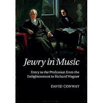 Judentum in der Musik: Der Einstieg in den Beruf von der Aufklärung bis Richard Wagner