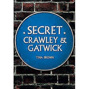 Secret Crawley y Gatwick (Secreto)