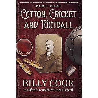 Bawełna, krykiet i piłka nożna: Billy Cook, życie legendy ligi Lancashire