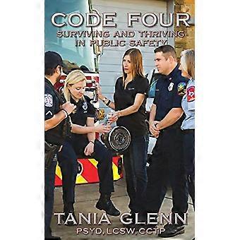 Code Vier: Überleben und Erfolg im Bereich der öffentlichen Sicherheit