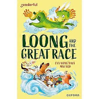 Readerful Independent Library Level 15 Loong and the Great Race