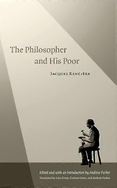 Philosopher And His Poor - Jacques Ranciere