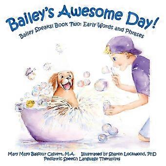 Bailey's awesome day bailey speaks book two early words and phrases