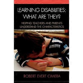 Learning Disabilities What Are They Helping Teachers And Parents Understand The - Robert Evert Cimera