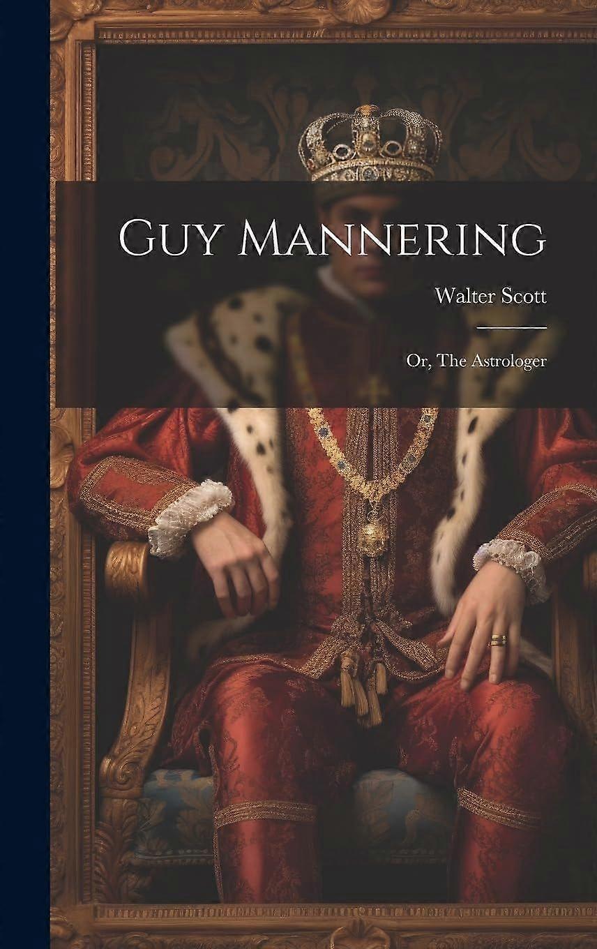 Guy mannering or, the astrologer
