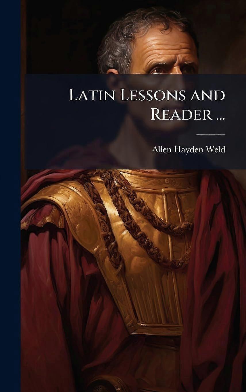 Latin lessons and reader ...