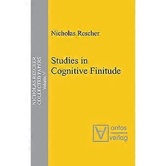 Studies in Cognitive Finitude
