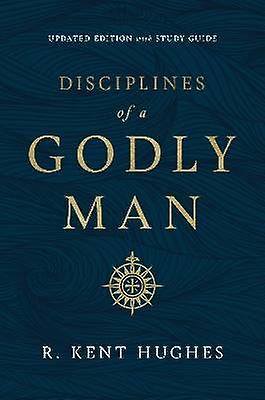 Disciplines of a Godly Man (Updated Edition)