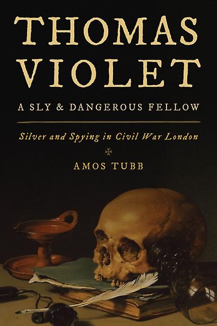 Thomas Violet A Sly And Dangerous Fellow by Amos Tubb Paperback Book