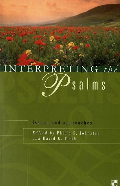 Interpreting The Psalms by Philip Johnston and David G Firth Paperback