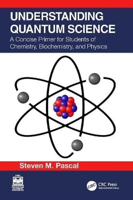 Understanding Quantum Science - Steven M. Pascal - Quantum physics (quantum mechanics and quantum field theory) - Taylor & Francis Ltd - Paperback