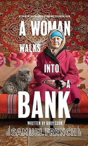 A Woman Walks Into A Bank by Roxy Cook Paperback Book