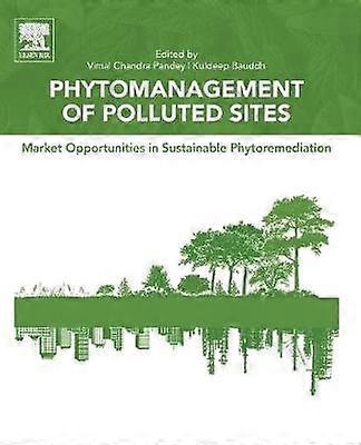Phytomanagement of Polluted Sites