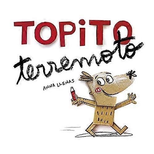 Topito Terremoto /Little Mole Quake