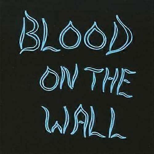 Blood On The Wall Blood On the Wall CD (2006)