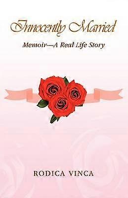 Innocently Married Memoir  A Real Life Story