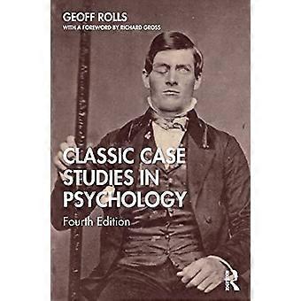 Classic Case Studies in Psychology Fourth Edition