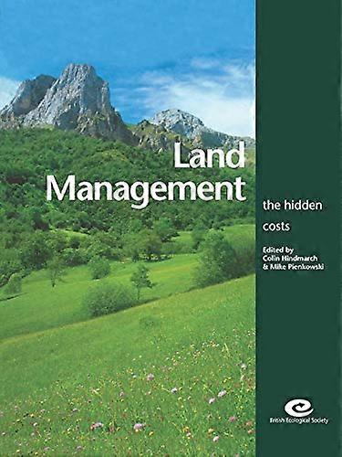 Land Management: The Hidden Costs