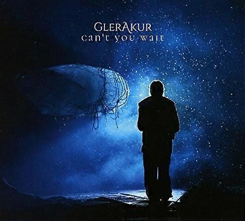 Glerakur - Can't You Wait  [COMPACT DISCS] USA import