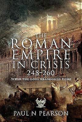 The Roman Empire in Crisis 248 260
