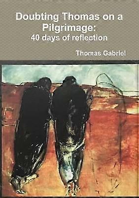 Douter de Thomas en pèlerinage : 40 jours de réflexion