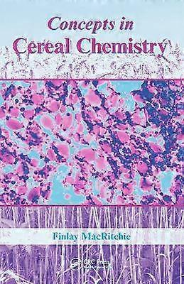 Concepts in Cereal Chemistry