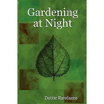 Gardening At Night - Dottie Randazzo - Paperback - en Book