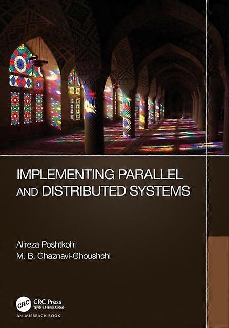 Implementing Parallel And Distributed Systems - Alireza Poshtkohi