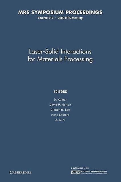 Laser-solid Interactions For Materials Processing Volume 617 - Cambridge University Press - Paperback - en Book