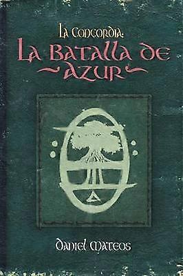 La Concordia La Batalla de Azur