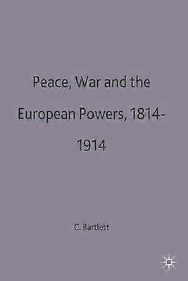 Peace War and the European Powers 18141914