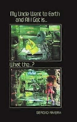 My Uncle Went to Earth and All I Got Is...