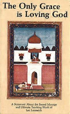 The Only Grace is Loving God