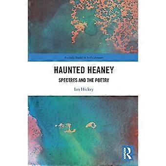 Haunted Heaney: Spectres en de poëzie