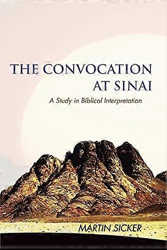 The Convocation at Sinai: A Study in Biblical Interpretation