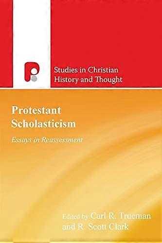Protestantisk skolastisme: Essays i revurdering