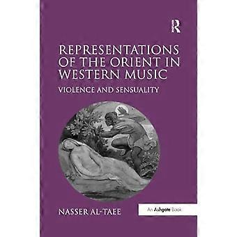 Representationer av Orienten i västerländsk musik: Våld och sensualitet