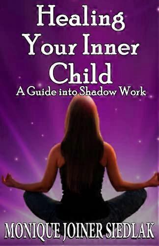 Healing Your Inner Child: A Guide into Shadow Work