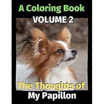 De gedachten van mijn papillon: een kleurboek deel 2
