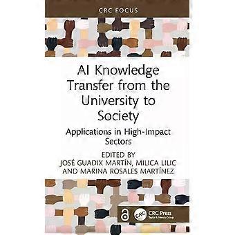 Ai Knowledge Transfer From The University To Society Applications In High-impact - Taylor & Francis Ltd