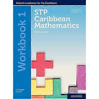 STP Caribbean Mathematics Fourth Edition: Age 11-14: STP Caribbean Mathematics Workbook 1