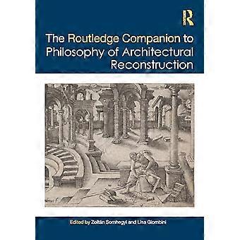Routledge Companion till filosofin om arkitektonisk rekonstruktion