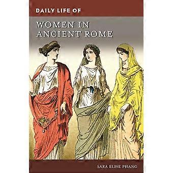 Daily Life Of Women In Ancient Rome - Sara Phang - Hardcover - en Book